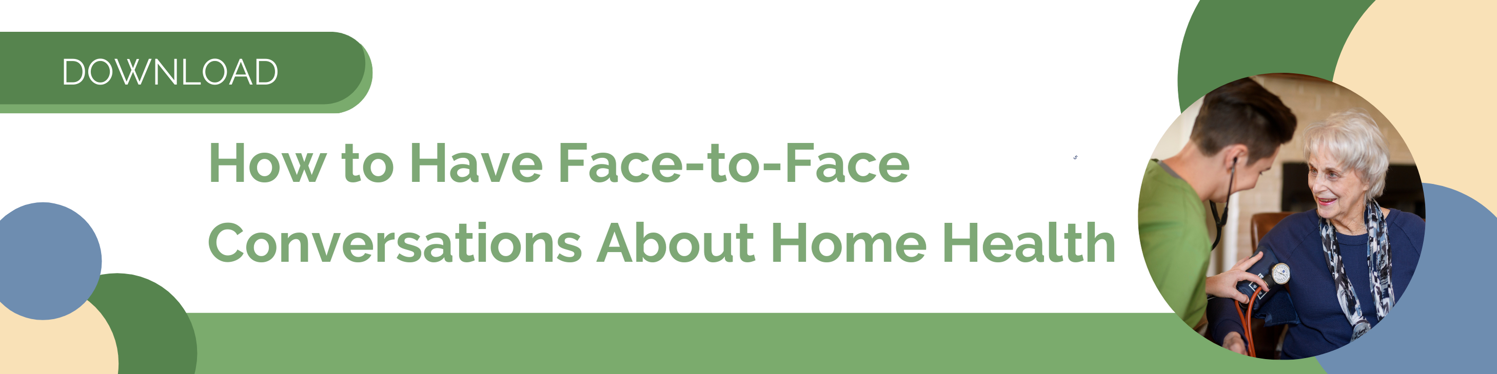 Face to face conversations about home health
